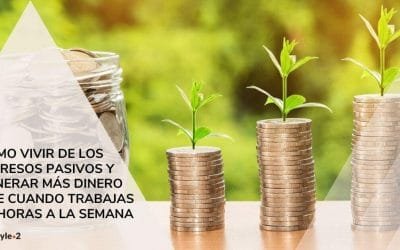 Blog 6 ▷ Las mejores formas de vivir de los ingresos pasivos